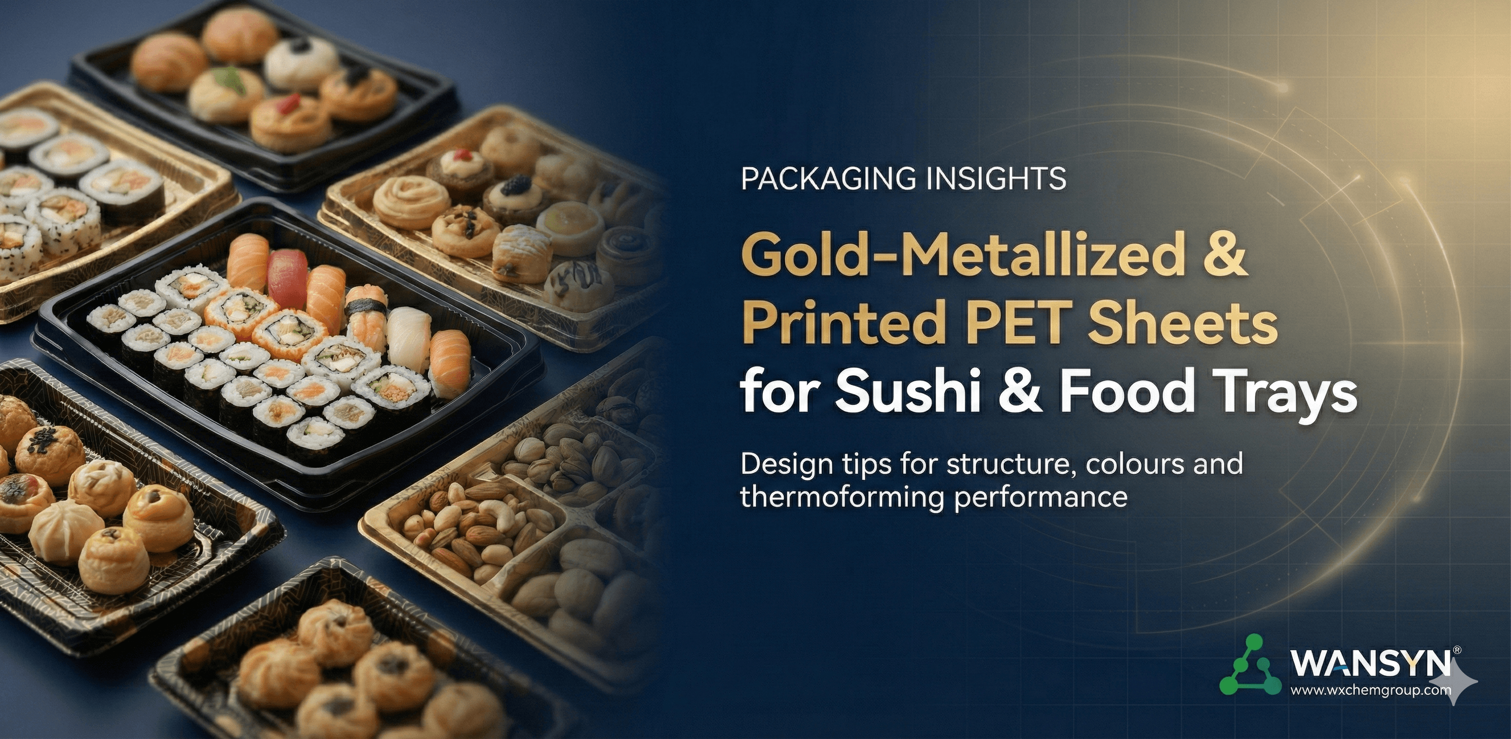 Gold-Metallized & Printed PET Sheets for Sushi and Food Trays | WANSYN