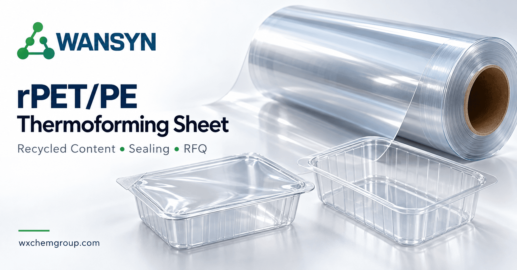 rPET/PE Thermoforming Sheet: Recycled Content, Sealing and RFQ